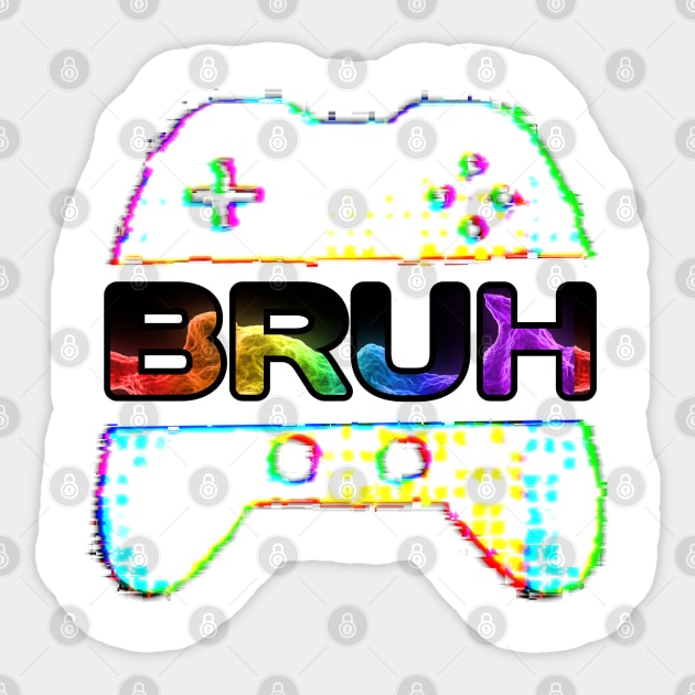 Bruh Gamer - Trendy Slang Gaming Lover Gift Design Sticker by MaystarUniverse